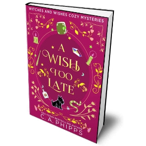 A Wish Too Late, Book 3 in the Witches and Wishes Series Paperback