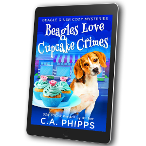 Beaagles Love Cupcake Crimes. Book 1 in the Beagle Diner Mysteries.